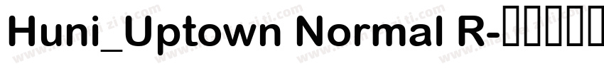 Huni_Uptown Normal R字体转换